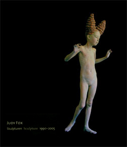 Judy Fox. Skulpturen / Sculpture 1990 - 2005 (2005)